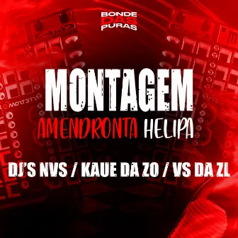 Montagem - Amendronta Helipa by DJ VS DA ZL