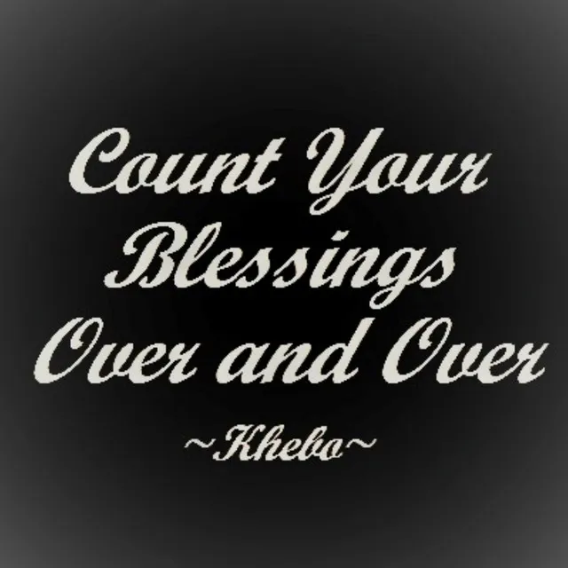 Count Your Blessings Over and Over