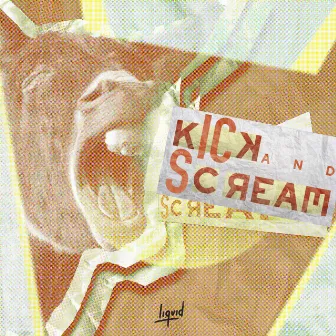 Kick and Scream by Crazy Donkey