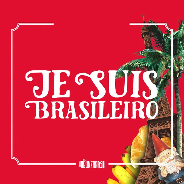 Je Suis Brasileiro