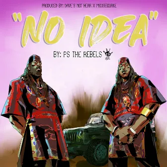 No Idea by PS the Rebels