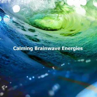 Calming Brainwave Energies by Brainwave Samples