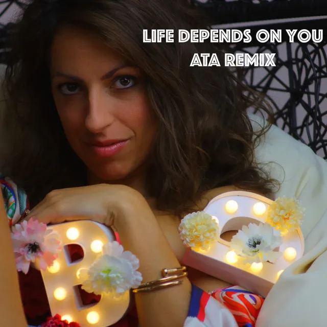 Life Depends on You (Ata Remix)