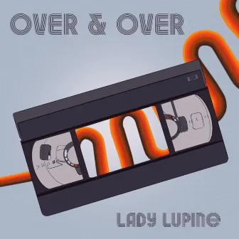 Over & Over by Lady Lupine