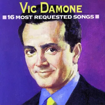 16 Most Requested Songs by Vic Damone