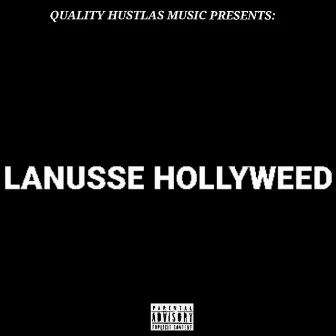 LANUSSE HOLLYWEED by Rx Roodrix