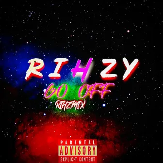 Go Off Freestyle by Rihzy