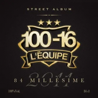 84 millésime by 100-16 L'équipe