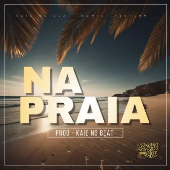 Na Praia by Kaie No Beat