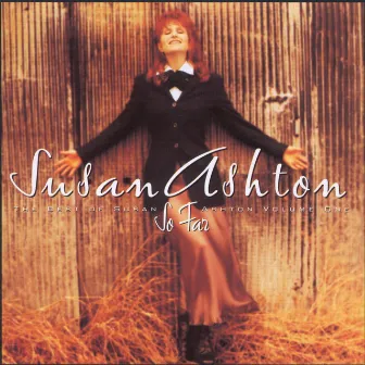 So Far...The Best Of Susan Ashton by Susan Ashton