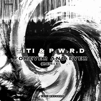 Forever And Ever (Remix) by P.W.R.D