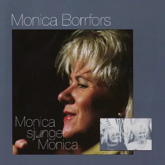 Monica Sjunger Monica by Monica Borrfors