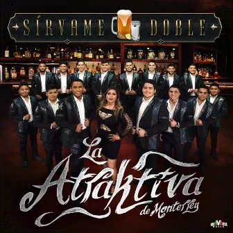 Sírvame Doble by La Atraktiva de Monterrey