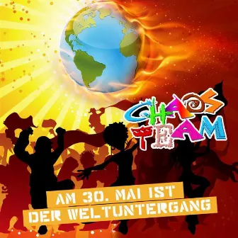 Am 30. Mai ist der Weltuntergang by Chaos Team