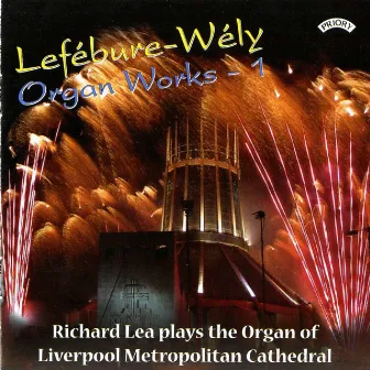 Lefébure-Wély Organ Works, Vol. 1 by Richard Lea