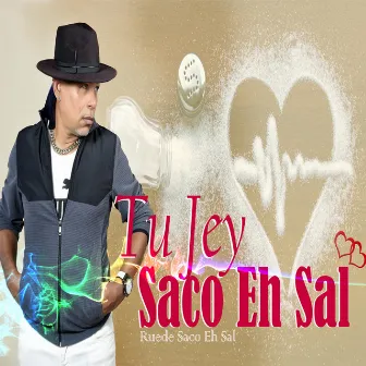 Saco Eh Sal by El Gran Jey