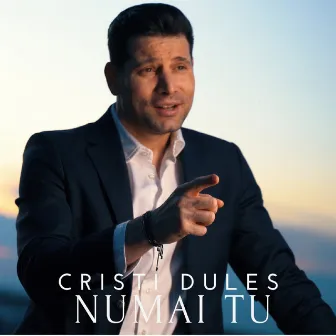 Numai Tu by Cristi Dules