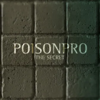 The Secret EP by Poison Pro