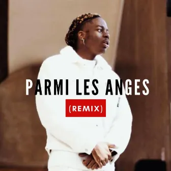 Parmi Les Anges (Remix) by Mbaya Bomb