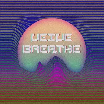 Breathe by Veive