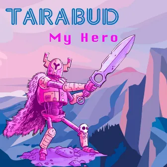 My Hero by Tarabud