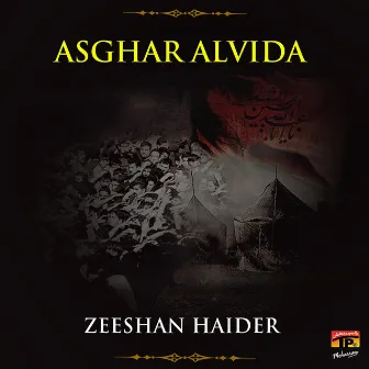 Asghar Alvida by Zeeshan Haider