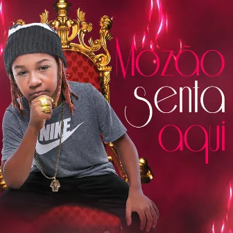 Mozão Senta Aqui by Mc Doguinha