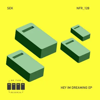 Hey I'm Dreaming EP by Sek