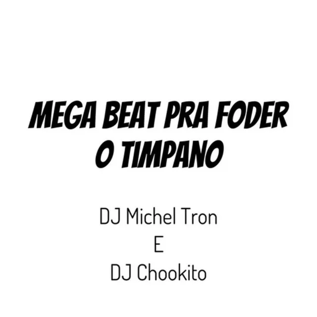 Mega Beat pra Foder Timpano