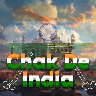 Chak De India by Indian Azaadi Day