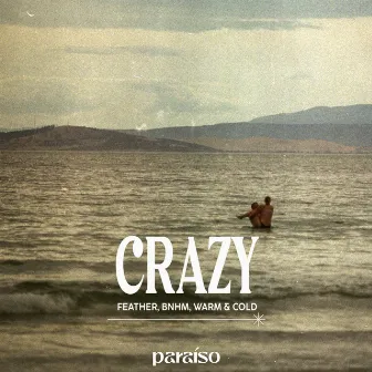 Crazy by BNHM