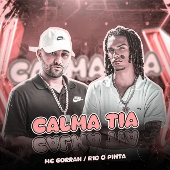 Calma Tia by Mc Gorran