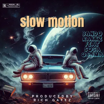 Slow motion by Bando Rakkz