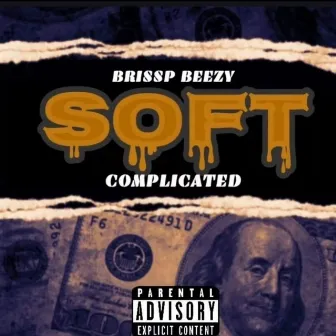 Soft by Brissp Beezy