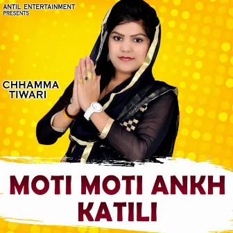 Moti Moti Ankh Katili by Chhamma Tiwari