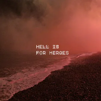 Together in Pieces by Hell Is For Heroes