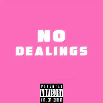 No Dealings by Philo Worldwide