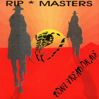 Don't Tread on Me by Rip Masters