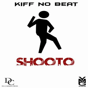 Shooto by Kiff No Beat