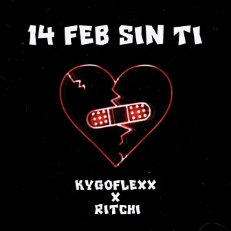 14 De Febrero Sin Ti by RITCHI97