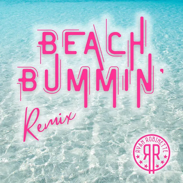 Beach Bummin' - SEGØ Remix