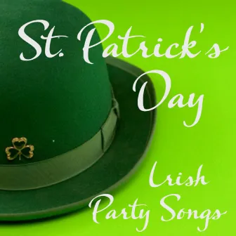 St Patrick's Day Songs - 50 Irish Songs - Irish Party Songs by Irish Songs