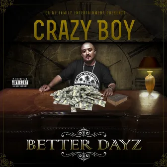 Better Dayz by Crazy Boy