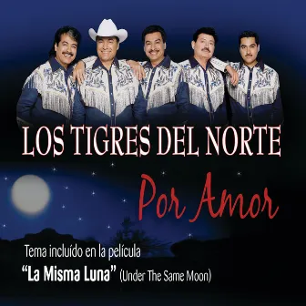 Por Amor by Los Tigres Del Norte