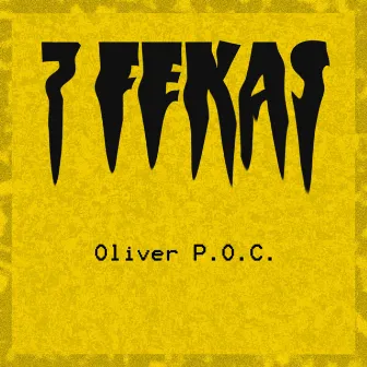 7 FEKAS by Oliver P.O.C.