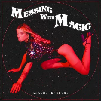 Messing With Magic by Anabel Englund