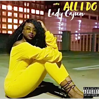 All I Do by Lady Cajun