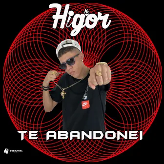 Te Abandonei by MC Higor