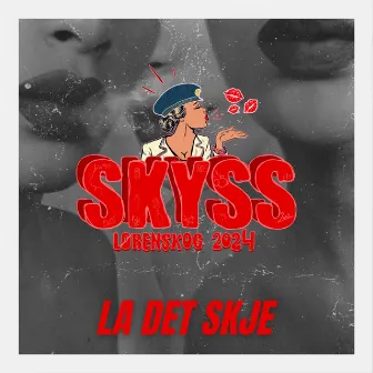 La Det Skje (Skyss 2024) by Schille