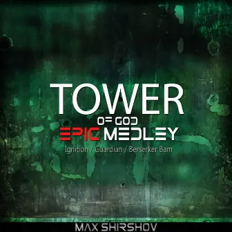 Tower Of God Epic Medley: Ignition / Guardian / Berserker Bam by Max Shirshov